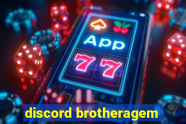 discord brotheragem